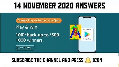 Amazon Google Play Recharge Code Quiz Answers | 14 November 2020