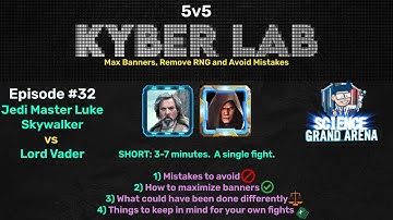 Kyber Lab #32 - 5v5 - Jedi Master Luke vs Lord Vader - GAC Fight Review