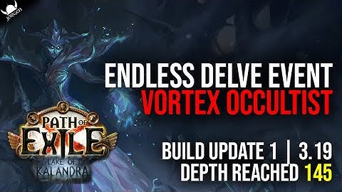 Vortex Occultist - Endless Delve Build Update 1 (Depth 145 reached so far) | Path Of Exile 3.19