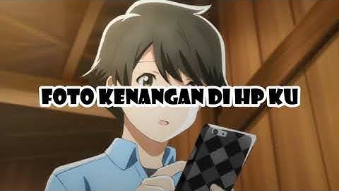 Foto Kenangan Di Hp Ku (Official Lyrik Video)