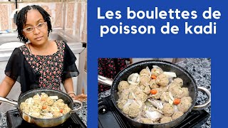 Les boulettes de poisson de la petite Kadi