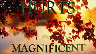 Hurts - Magnificent (Lyric Video)
