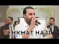 Hkmat Haji New 2025 حكمت حاجي رقص خلات شيخاني كوجري 