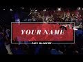 Paul Baloche - Your Name (Official Live Video)