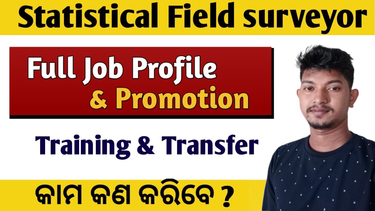 Statistical Field surveyor କାମ କଣ ? promotion//training duration