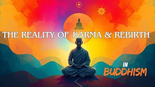 Discover how our actions shape our future through karma and rebirth in Buddhism| Buddhism In English