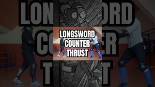Counter-Thrust - HEMA Longsword #swordfighting #martialarts