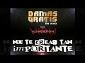 Damas Gratis Ft Viru Kumbieron No Te Creas Tan Importante