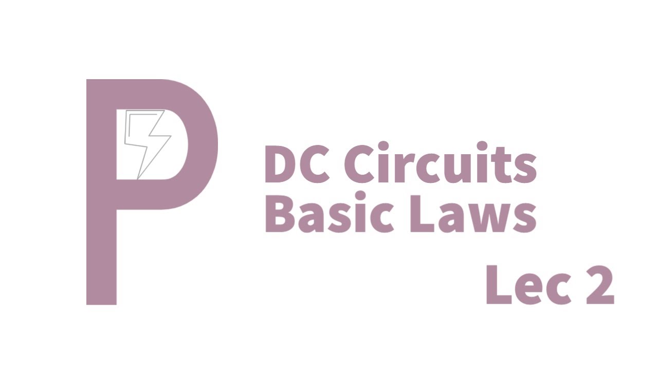 Lec 2 Part III DC Circuits Basic Laws - YouTube