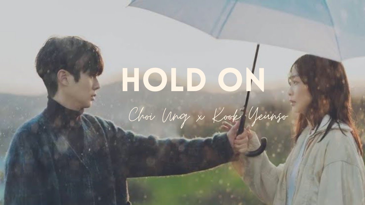 Our Beloved Summer FMV / Hold On, I still want you / Choi Ung x Kook Yeunso