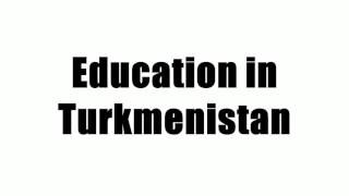 Education in Turkmenistan