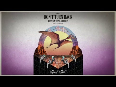 Constantinne & Felten - Don't Turn Back (Jako Diaz Remix)