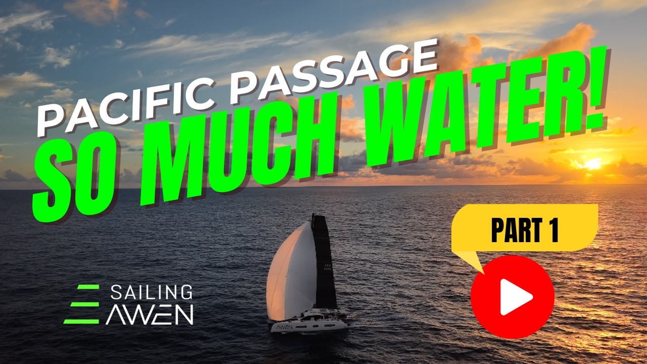 ⁣Sailing the Pacific Passage So Much Water EP 126 #sailing #adventure #bluewater  #travel