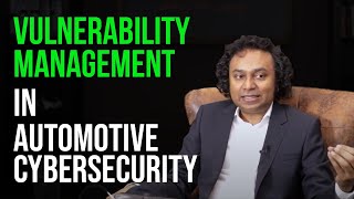 Vulnerability Management In Automotive Cybersecurity