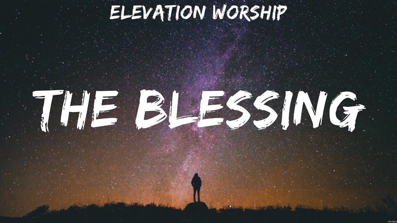 Elevation worship the blessing lyrics hillsong united elevation