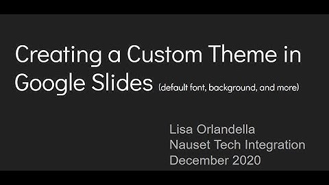 Creating a Custom Theme in Google Slides