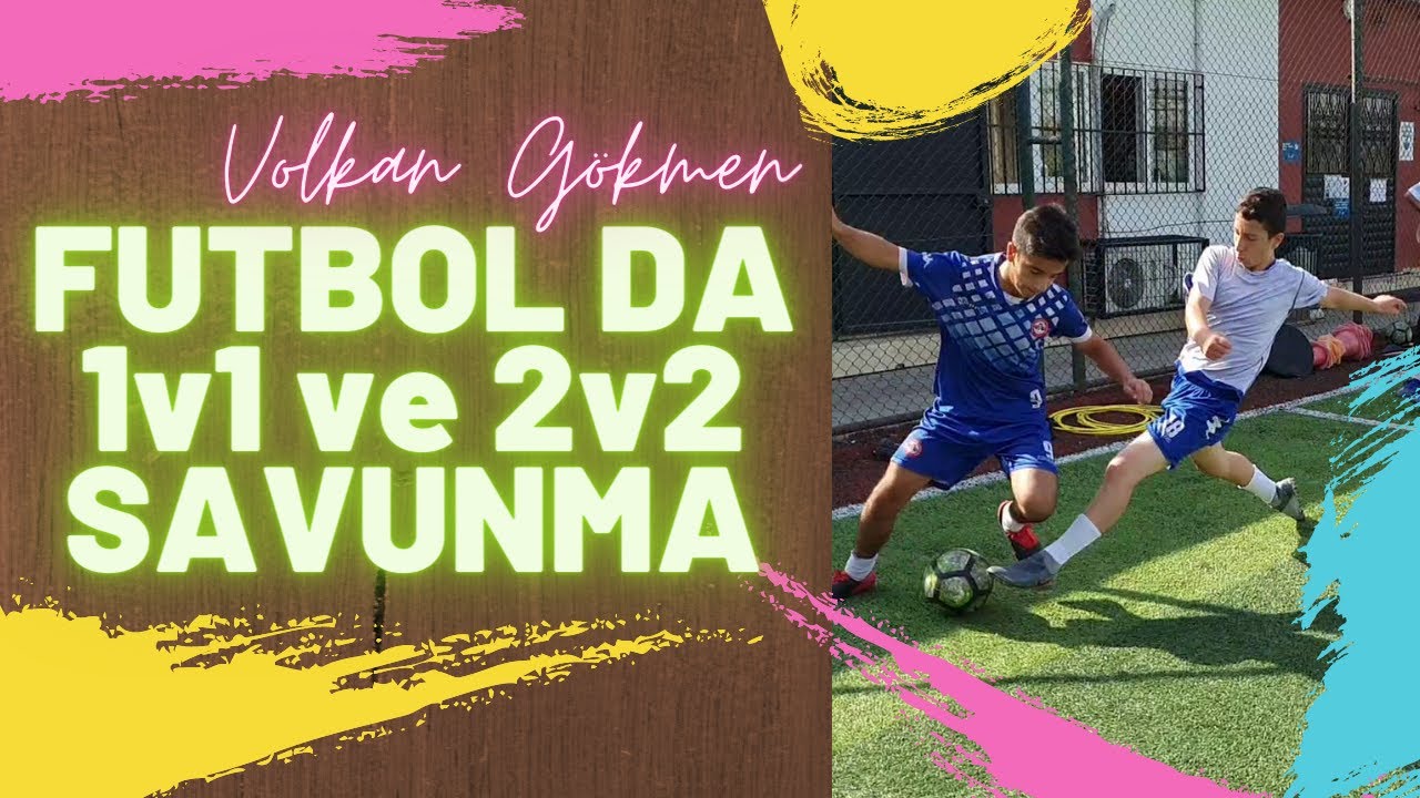 FUTBOL DA 1v1 ve 2v2 SAVUNMA