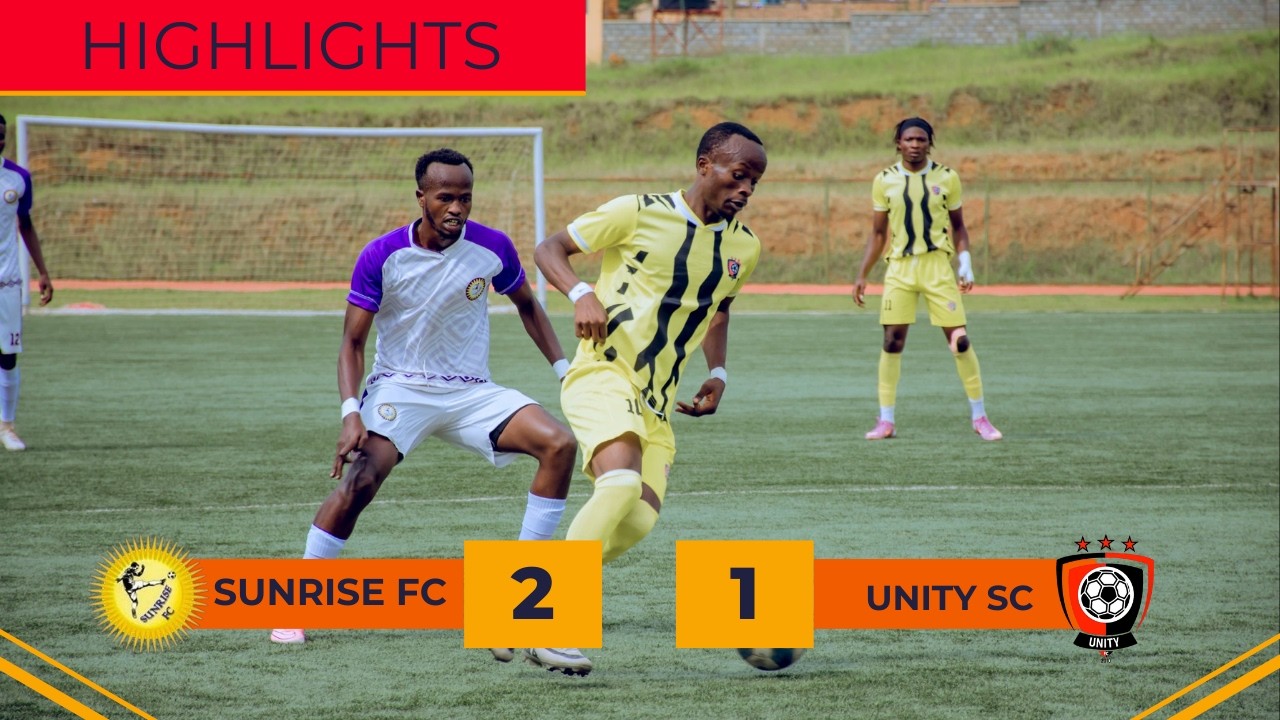HIGHLIGHTS || SUNRISE FC VS UNITY SC || FERWAFA MEN D2