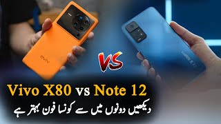 Which phone is better? | Vivo X80 vs Note 12 | Smartphone Comparison