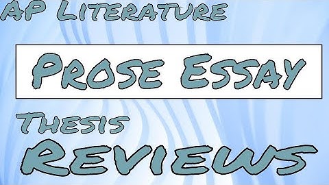 AP Literature Prose Essay: Thesis Reviews
