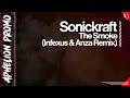 Sonickraft - The Smoke (InfeXus & Anza Extended Remix)