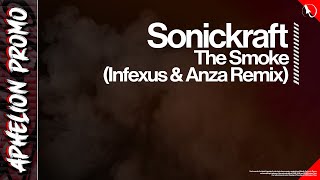 Sonickraft - The Smoke (InfeXus & Anza Extended Remix) Resimi