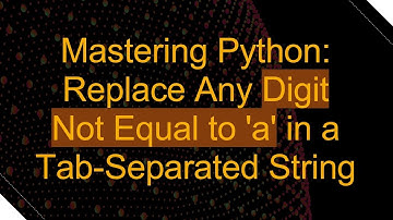 Mastering Python: Replace Any Digit Not Equal to 