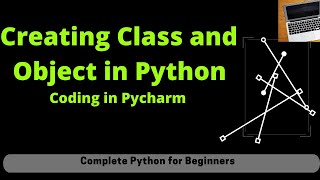 CLASS AND OBJECT IN PYTHON | PYTHON TUTORIAL FOR BEGINNERS