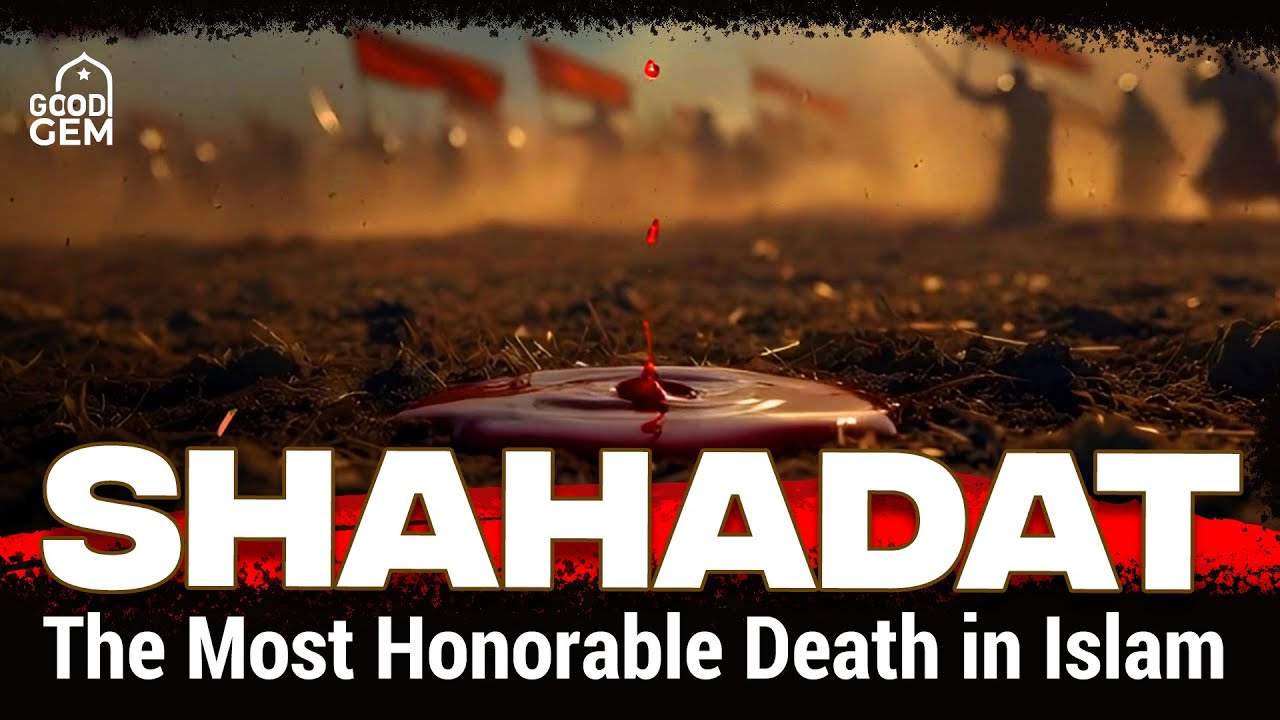 “Shahadat: The Most Honorable Death in Islam | Reward of Martyrs” 
