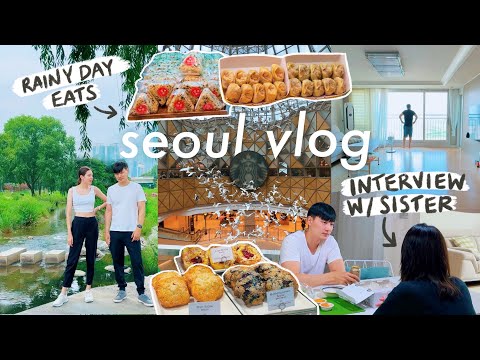 seoul vlog | BEST place to spend a rainy day w/ amazing food ☔ kyuho&amp;#39;s sister&amp;#39;s first interview