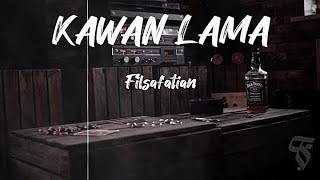 Filsafatian - Kawan Lama ( Video Lyrics)