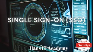 Single sign-on (SSO) - CompTIA Security+ SY0 601 Domain 3.42