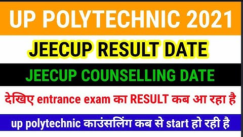 Up polytechnic entrance exam result , counselling date | jeecup result date / counselling date 2021