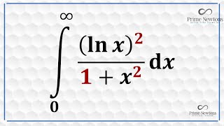 Integral of (lnx)^2/(1+x^2) from zero  to infinity @PKMath1234