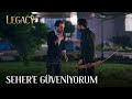 Ziya'nın Seher'e Güveni Tam | Legacy 152. Bölüm (English & Spanish subs)