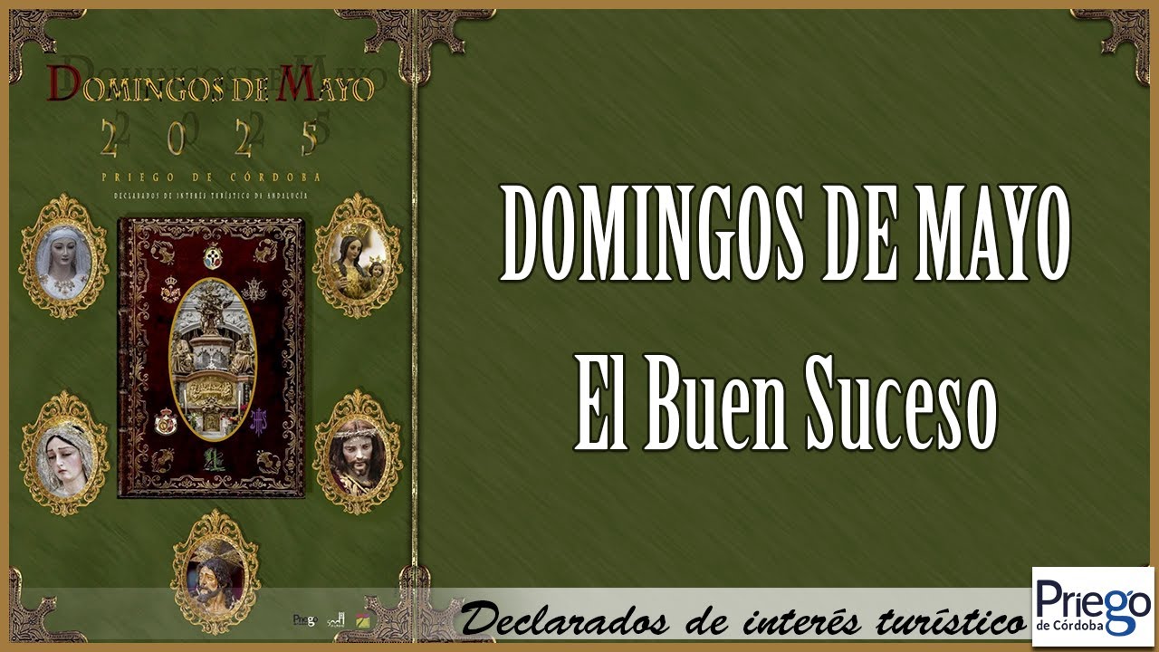 Domingos de Mayo 2025 -Priego de Córdoba- 11 De Mayo - Hermandad Del Buen Suceso.