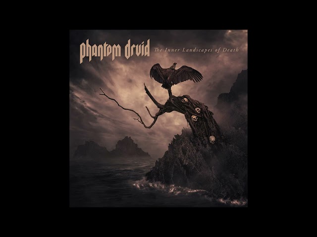 PHANTOM DRUID - The Inner Landscapes Of Death EP [FULL ALBUM] 2023 class=