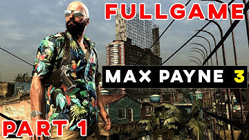 MAX PAYNE 3 Walkthrough Gameplay Part 1 - Intro (FULLGAME)