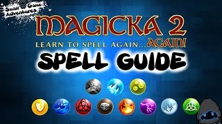 Comprehensive Spell guide to Magicka 2... AGAIN!