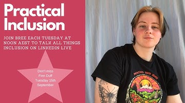 Practical Inclusion - Finn Duff I Bree Gorman Consulting