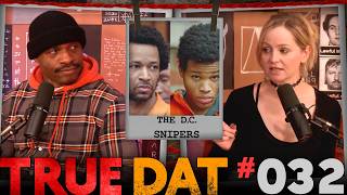 Na'im Ali & Xia Anderson | The D.C. Snipers | True Dat Podcast #032