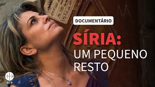 Síria: um pequeno resto | Documentário