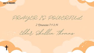 Prayer is Powerful | Assistant Pastor Shellia Thomas