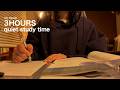 Study With Me 3 Hours 🌙 | Late Night Deep Focus (No Music) | Quiet Writing ASMR