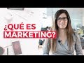 ¿Qué es Marketing? Definición, Cómo Funciona y Claves