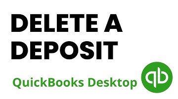 How to Delete a Deposit in QuickBooks Desktop