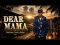 Dear Mama - Emotional Country Ballad [PNG Latest song 2026]