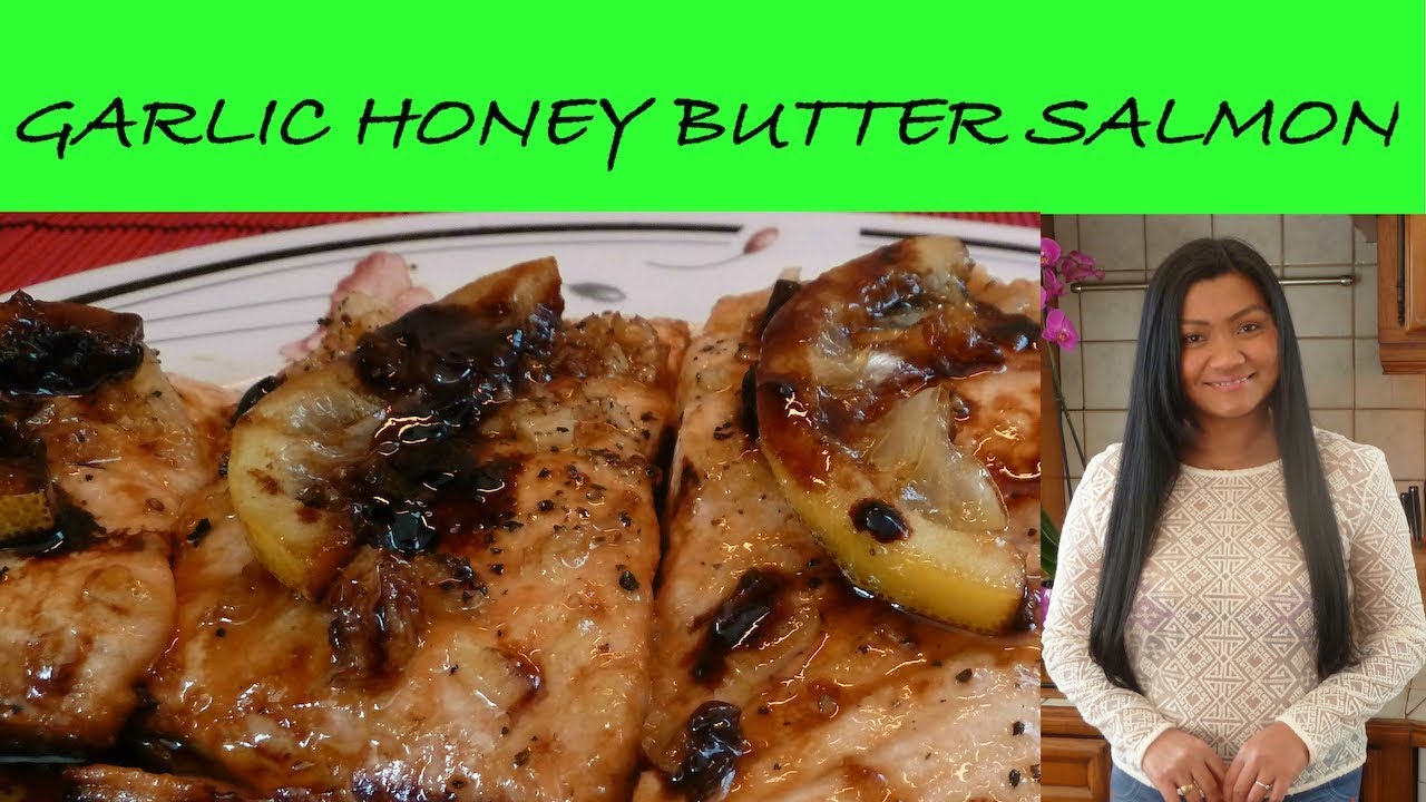 Salmon cooked in a Garlic and Honey Butter Sauce (10 Minutes Salmon