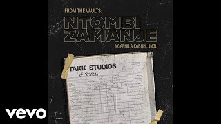 Ntombi Zamanje - Kubuhlungu (Official Audio)