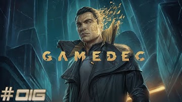 Gamedec #016 - Axis Mundi im Labyrinth des Editor